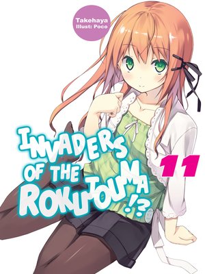 cover image of Invaders of the Rokujouma!?, Volume 11